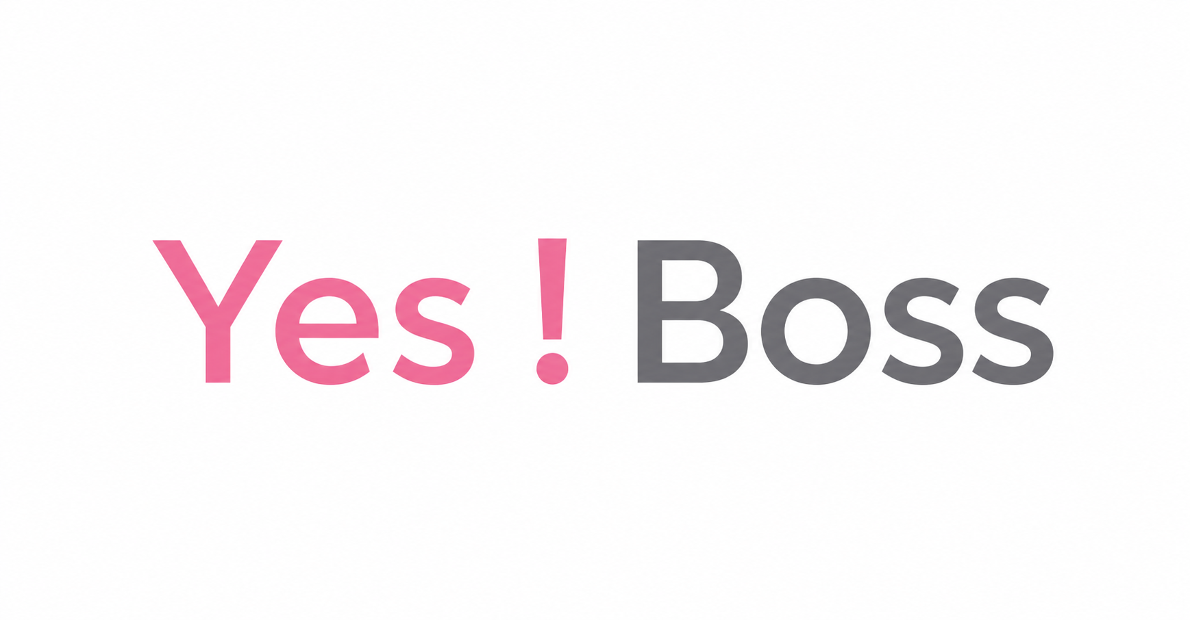 YES BOSS